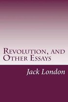 Revolution, and Other Essays