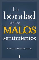 Bondad de los malos sentimientos, La