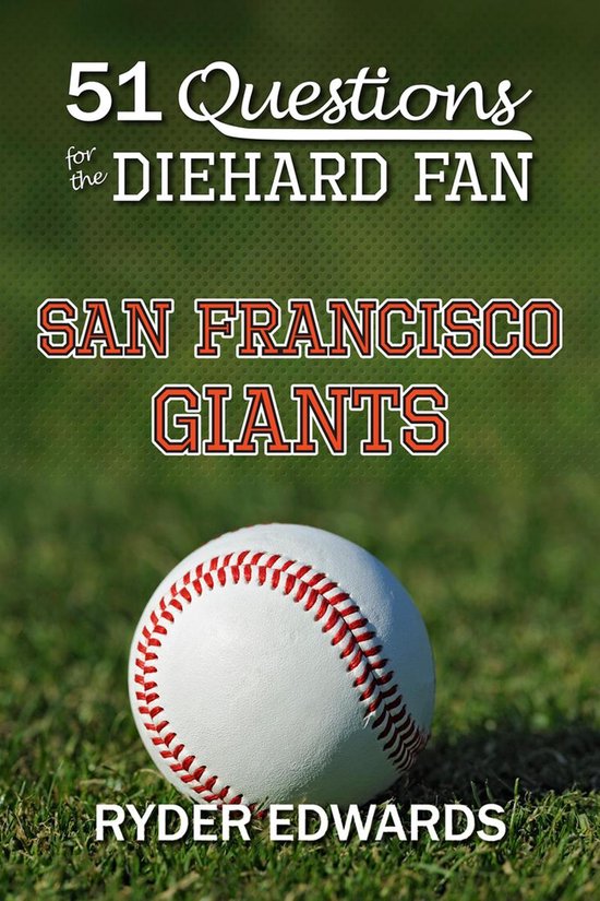 Bol Com 51 Questions For The Diehard Fan San Francisco Giants Ebook Ryder Edwards