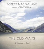 The Old Ways: A Journey on Foot