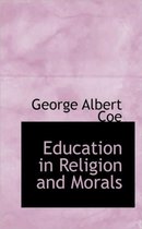 Education in Religion and Morals