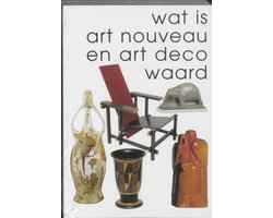 Omslag van Wat is art nouveau & art deco waard 1