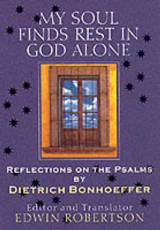 Couverture du livre "My Soul Finds Rest in God Alone" avec une image d'une fenêtre donnant sur le ciel.