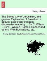 The Buried City of Jerusalem, and General Exploration of Palestine