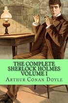 The Complete Sherlock Holmes Volume I
