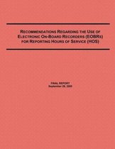 Recommendations Regarding the Use of Electronic On-Board Recorders (EOBRs) for Reporting Hours of Service (HOS)
