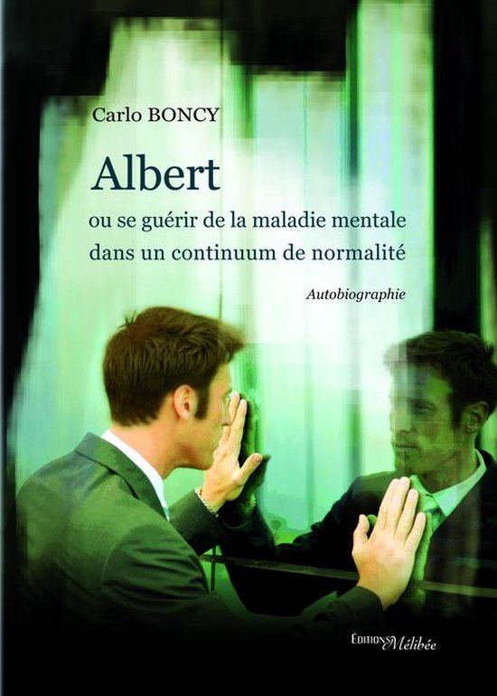 Albert ou se guérir de la maladie mentale dans un continuum ... - cover