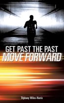 Get Past the Past