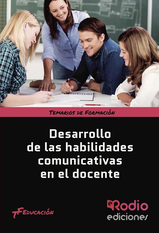 Desarrollo de las habilidades comunicativas en el docente. Temario de Formacion. Educacion