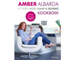 Eet jezelf mooi, slank & gelukkig Kookboek