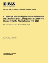 A Landscape Indicator Approach to the Identification and Articulation of the Consequences of Land-Cover Change in the Mid-Atlantic Region, 1973?2001