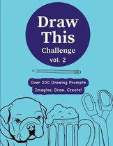 Draw This Challenge Vol 2