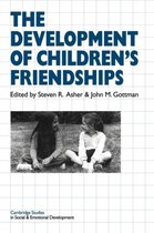 Cambridge Studies in Social and Emotional Development-The Development of Children's Friendships