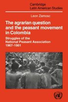 Agrarian Question And The Peasant Movement In Colombia