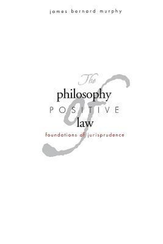 The Philosophy of Positive Law