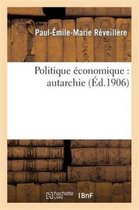 Sciences Sociales- Politique �conomique: Autarchie
