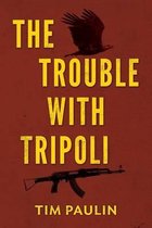 The Trouble with Tripoli