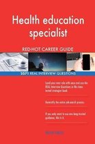 Health Education Specialist Red-Hot Career Guide; 2571 Real Interview Questions