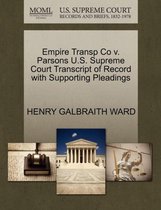 Empire Transp Co V. Parsons U.S. Supreme Court Transcript of Record with Supporting Pleadings