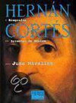 Hernan Cortes, Inventor De Mexico: Hernan Cortes, Inventor Of Mexico