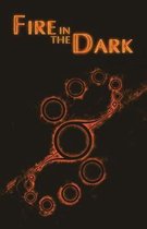 Fire in the Dark