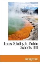 Laws Relating to Public Schools, 1911