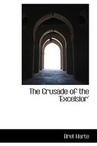 The Crusade of the 'Excelsior'