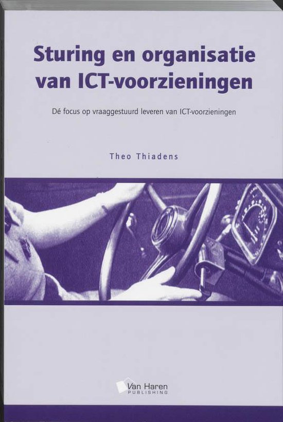 Cover van het boek 'Sturing en organisatie van ICT voorzieningen' van Th.J.G. Thiadens