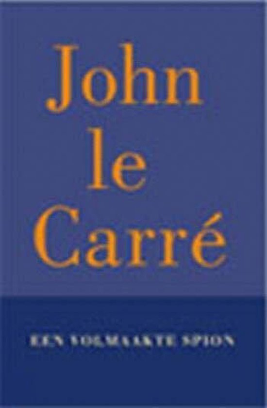 Een Volmaakte Spion - John le Carré | Northernlights300.org