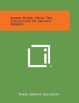 Major Works from the Collection of Arnold Kirkeby