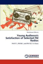 Young Audience's Satisfaction of Selected FM Radios
