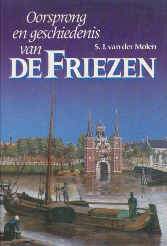 9789010028822 - Oorsprong en geschiedenis van de Friezen