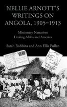 Nellie Arnott's Writings on Angola, 1905-1913