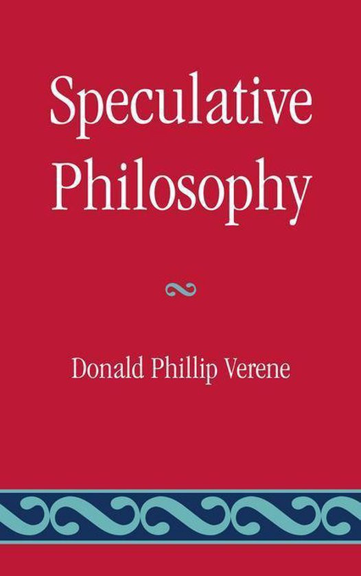 Speculative Philosophy (ebook), Donald Phillip Verene 9780739136614 Boeken