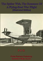 The Spider Web, The Romance Of A Flying-Boat War Flight [Illustrated Edition]