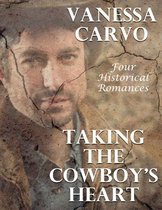 Taking the Cowboy’s Heart: Four Historical Romances