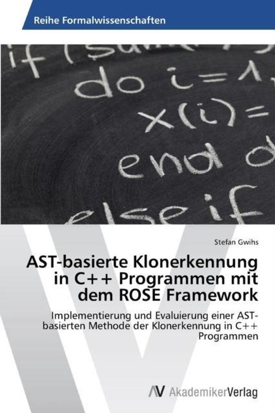 AST-basierte Klonerkennung in C++ Programmen mit dem ROSE Framework ...