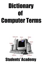 A Quick Guide - Dictionary of Computer Terms