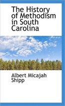 The History of Methodism in South Carolina