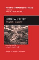 Bariatric And Metabolic Surgery, An Issue Of Surgical Clinic