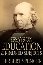 Essays on Education and Kindred Subjects