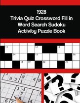 1928 Trivia Quiz Crossword Fill in Word Search Sudoku Activity Puzzle Book