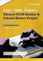 Edexcel GCSE Schools History Project Exam Skills Practice Workbook - Support