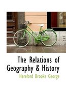 The Relations of Geography & History