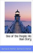 One of the People; His Own Story