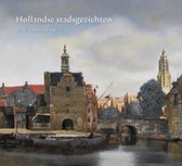 Hollandse stadsgezichten uit de gouden eeuw