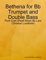 Bethena for Bb Trumpet and Double Bass - Pure Duet Sheet Music By Lars Christian Lundholm