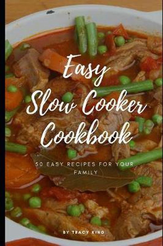 Easy Slow Cooker Cookbook, Tracy King 9781790538188 Boeken