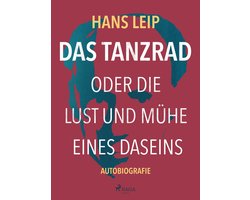 Das Tanzrad oder Die Lust und Mühe eines Daseins