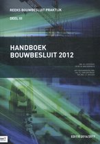 Reeks bouwbesluit praktijk 3 - Handboek bouwbesluit 2012 2016-2017